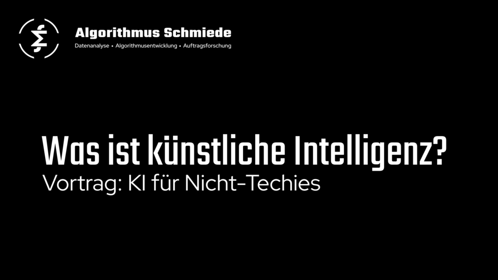 Was ist künstliche Intelligenz? Vortrag: KI für Nicht-Techies